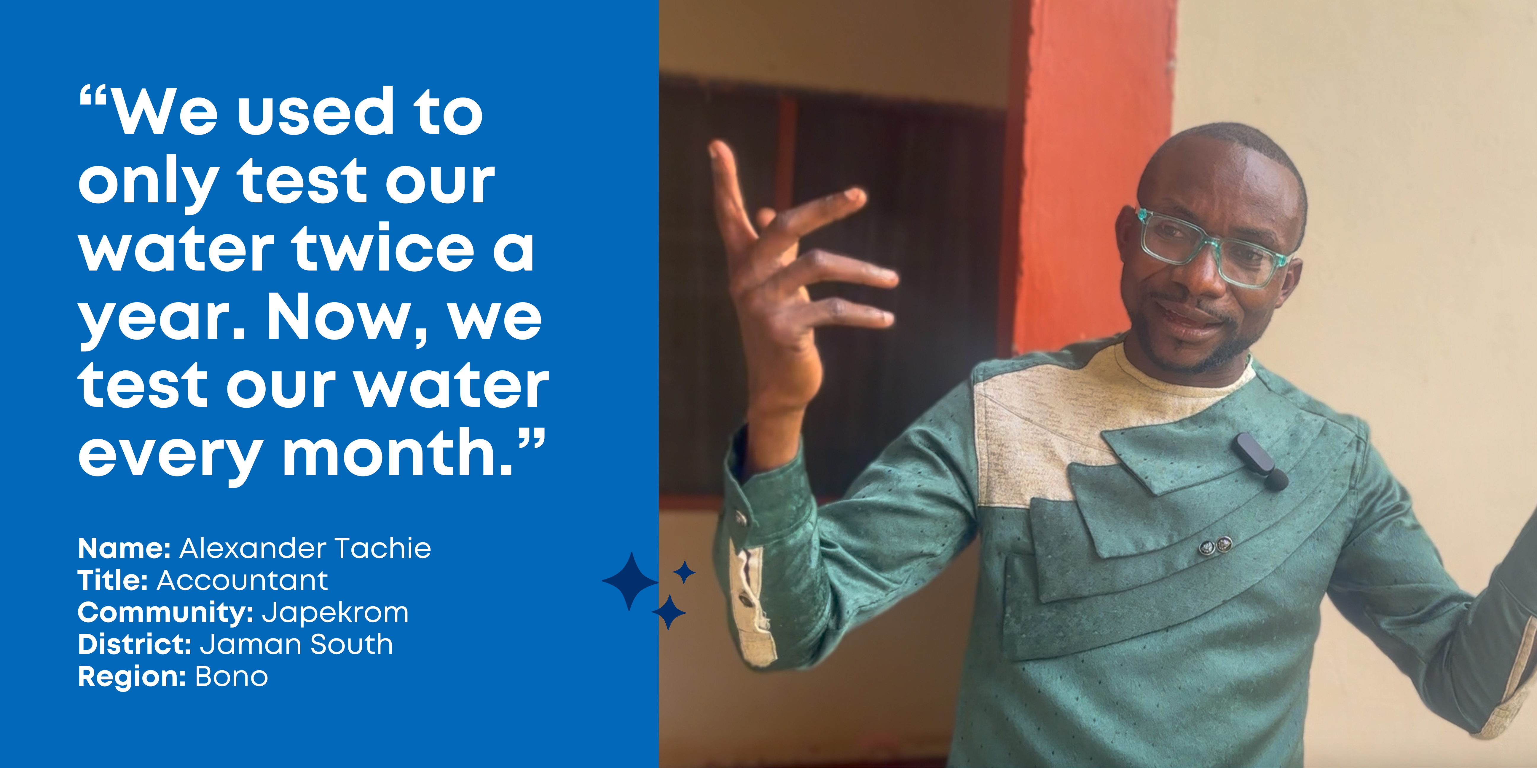 Alexander Tachie, an accountant gestures with his hands while speaking: "We used to only test our water twice a year. Now, we test our water every month." Jaman South, Bono, Ghana