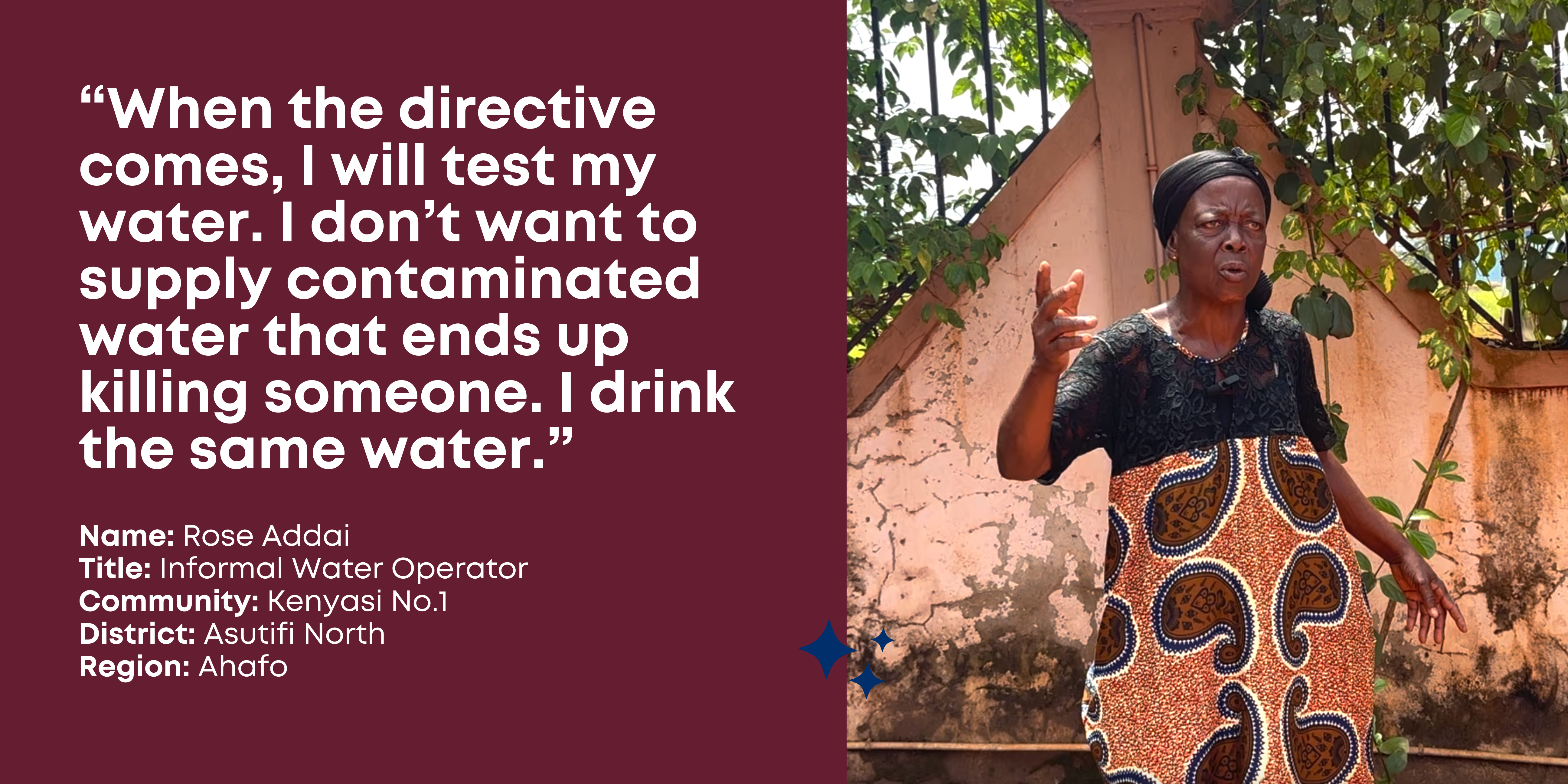 Informal water operator, Rose Addai, speaks with one hand raised, wearing traditional dress in orange and black hues: "When the directive comes, I will test my water. I don't want to supply contaminated water that ends up killing someone. I drink the same water." Asutifi North, Ahafo, Ghana