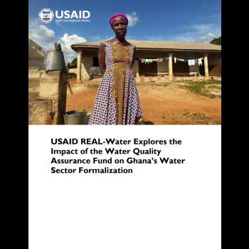 USAID REAL-Water Explores the Impact of the Water Quality Assurance Fund on Ghana's Water Sector Formalization