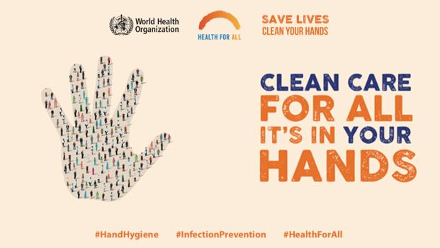  SAVE LIVES: Clean Your Hands – WHO Hand Hygiene Day