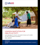 USHA Sustainability Study of Sanitation Outcomes in ODF Villages in Uganda