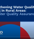 Strengthening Water Quality Testing in Rural Areas: The Water Quality Assurance Fund